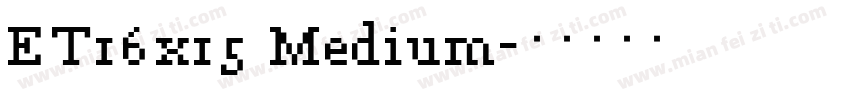 ET16x15 Medium字体转换